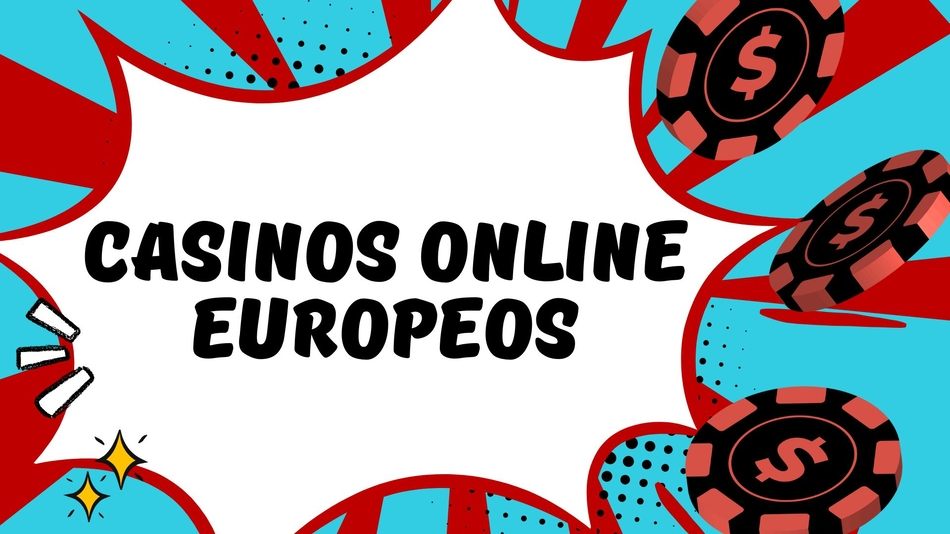 La Evolución de los Casinos Online Europeos La Evolución de los Casinos Online Europeos