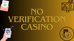 No Verification Casinos A Guide to Hassle-Free Gambling No Verification Casinos A Guide to Hassle-Free Gambling
