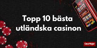 Utländska Casinon En Guide till Spel och Bonusar Utländska Casinon En Guide till Spel och Bonusar