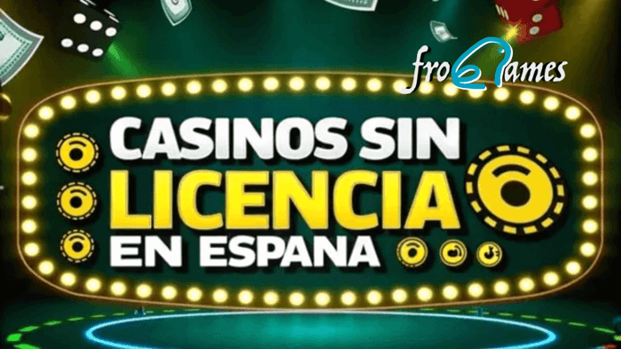 Todo lo que necesitas saber sobre los Casinos Sin Licencia en España Todo lo que necesitas saber sobre los Casinos Sin Licencia en España