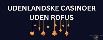 Casino Uden ROFUS En Guide til Spilglede uden Begrænsninger Casino Uden ROFUS En Guide til Spilglede uden Begrænsninger