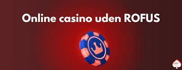 Dansk Casino Uden Rofus Din Guide til Spilfrihed Dansk Casino Uden Rofus Din Guide til Spilfrihed