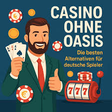 Die besten Casino Online ohne Oasis Die besten Casino Online ohne Oasis