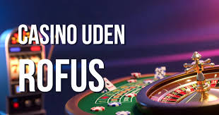 Bedste Casino Uden Om Rofus Find Dit Ideelle Spilsted Bedste Casino Uden Om Rofus Find Dit Ideelle Spilsted
