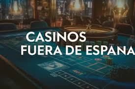 Casinos Fuera de España Guía Completa para Apostadores -1235132277 Casinos Fuera de España Guía Completa para Apostadores -1235132277