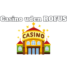 Spil Casino Uden Om Rufus Hvordan Man Nyder Spil Med Frihed Spil Casino Uden Om Rufus Hvordan Man Nyder Spil Med Frihed
