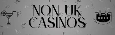 Exploring Non UK Licensed Casinos A Comprehensive Guide -1427823089 Exploring Non UK Licensed Casinos A Comprehensive Guide -1427823089