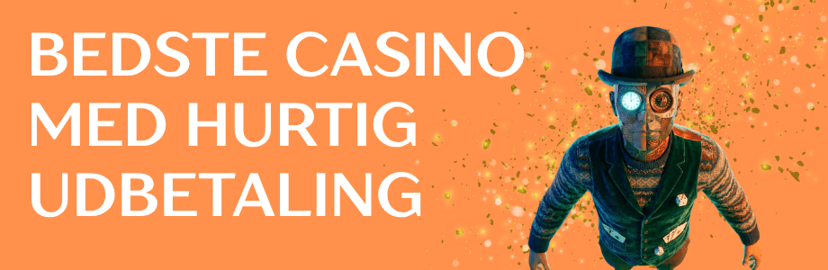 Hurtig Udbetaling Casino - Sådan Finder Du De Bedste Muligheder Hurtig Udbetaling Casino - Sådan Finder Du De Bedste Muligheder