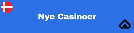 Nye Casinoer i Danmark Alt hvad du behøver at vide Nye Casinoer i Danmark Alt hvad du behøver at vide